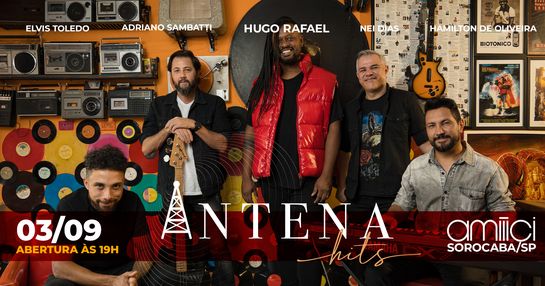 Antena Hits no AMIIICI SHOW BAR
