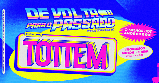 FESTA DE VOLTA PARA O PASSADO 80'/90’