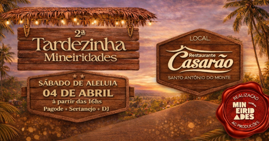 2ª TARDEZINHA MINEIRIDADES - S.A.MONTE