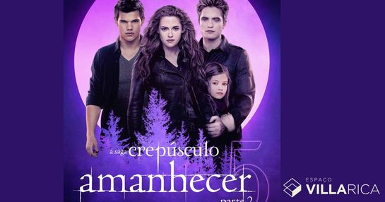 A SAGA CREPÚSCULO, AMANHECER PARTE 2 - 17/08/2026 - 20h30 - LEGENDADO