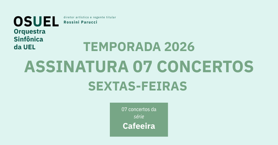 ASSINATURA 07 Concertos TEMPORADA OURO VERDE 2026 - SEXTAS