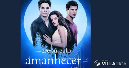 A SAGA CREPÚSCULO, AMANHECER PARTE 1 - 17/08/2026 - 18h - LEGENDADO