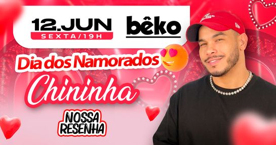 CHININHA (Dia dos Namorados)