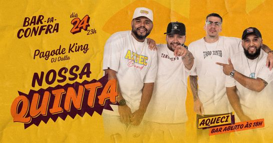 Nossa Quinta com Pagode King / Aqueci no Bar