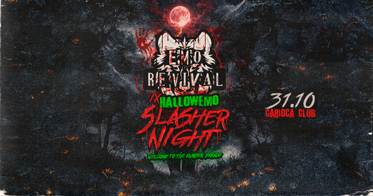 IX HallowEmo Revival • SLASHER NIGHT- Welcome to the Murder Parade • Sábado, 31/10/26 no Carioca Club em São Paulo!