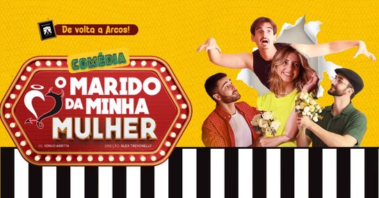 TEATRO - O Marido da Minha Mulher