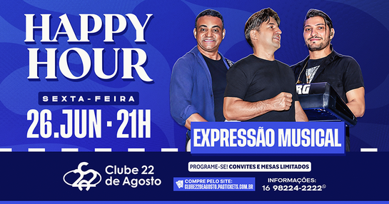 HAPPY HOUR -  EXPRESSÃO MUSICAL 26/06