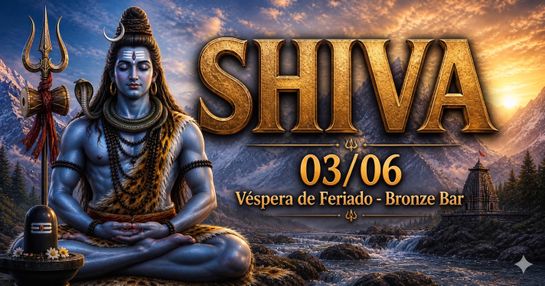 SHIVA PREVIEW - ( Véspera de Feriado ) BRONZE BAR - Porto Alegre
