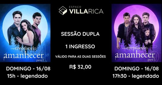 A SAGA CREPÚSCULO - SESSÃO DUPLA -  AMANHECER - 16/08/2026 - 15h - LEGENDADO