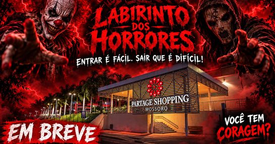 LABIRINTO DOS HORRORES | PARTAGE SHOPPING MOSSORÓ