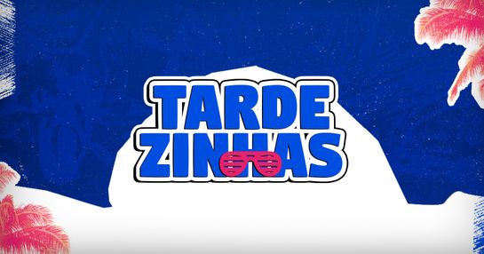 TARDEZINHAS - 28 de MARÇO - SÁBADO