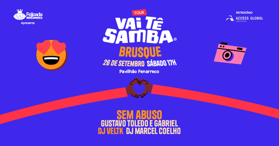 TOUR VAI TÊ SAMBA - BRUSQUE