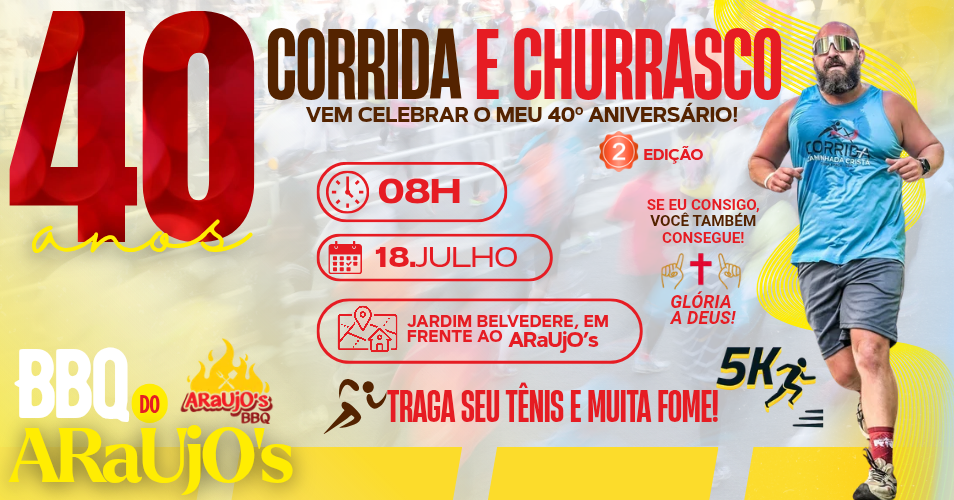 2ª Edição da Corrida e Churrasco do ARaUjO's!