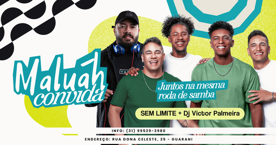 MALUÁH CONVIDA - Sem Limite + Dj Victor Palmeira + Convidados