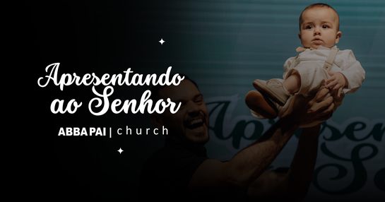 Apresentação de Bebês Fevereiro 2026 | Abba Pai Church