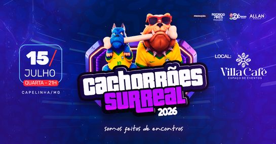 CACHORRÕES SURREAL 2026