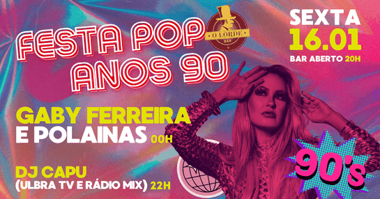 16.01 | Festa Pop anos 90