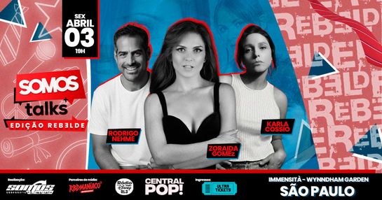 Somos Talks - Edição Rebelde - São Paulo