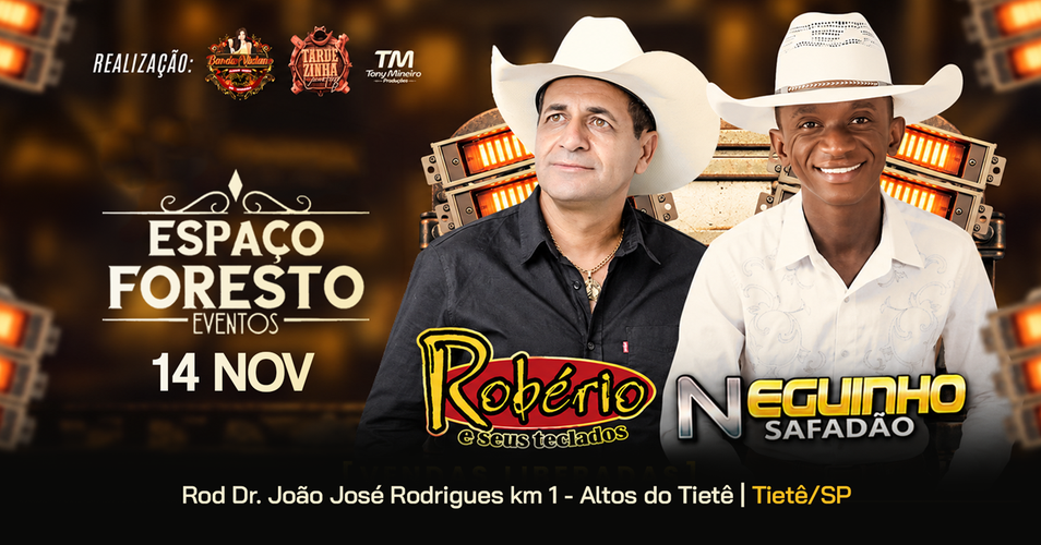 Robério e Neguinho Safadão no Espaço Foresto Eventos