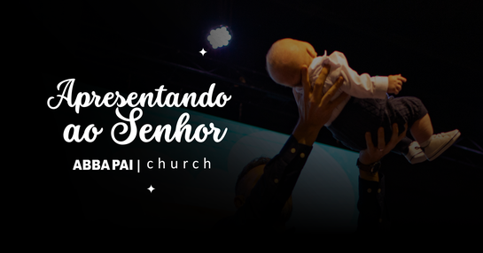 Apresentação de Bebês Novembro 2025 | Abba Pai Church