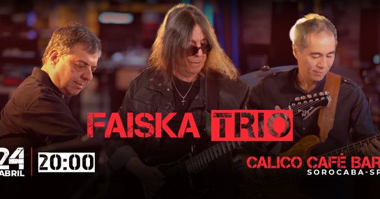 FAISCA TRIO CÁLICO BAR SOROCABA-SP