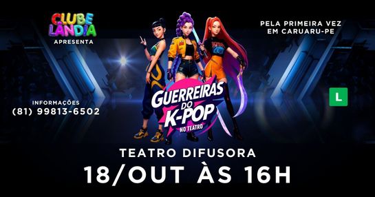 As guerreiras do K-Pop no Teatro - Caruaru