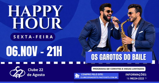 HAPPY HOUR -  OS GAROTOS DO BAILE 06/11