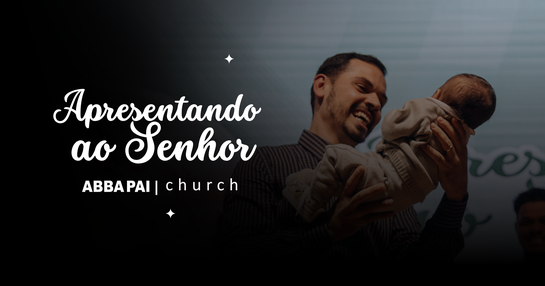 Apresentação de Bebês Dezembro 2025 | Abba Pai Church