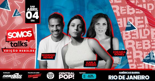 Somos Talks - Edição Rebelde - Rio de Janeiro