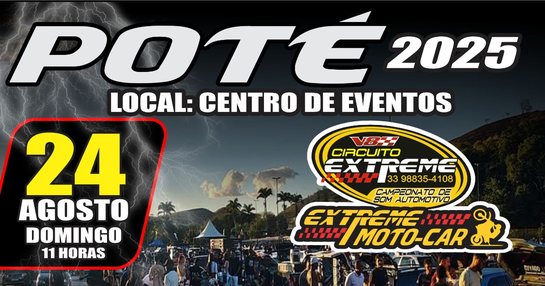 Campeonato de Som Automotivo, Rebaixados e Grau de Bike em Poté