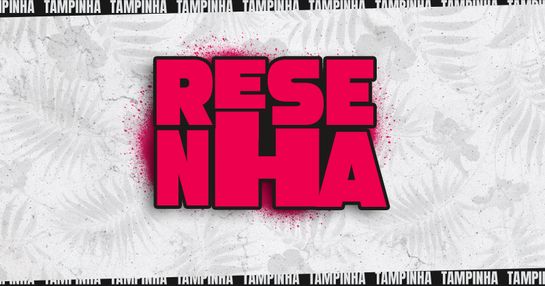 RESENHA - 12 de JUNHO - SEXTA