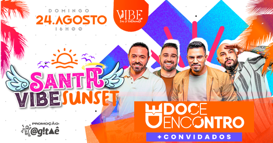 SANTA VIBE SUNSET com DOCE ENCONTRO & Convidados