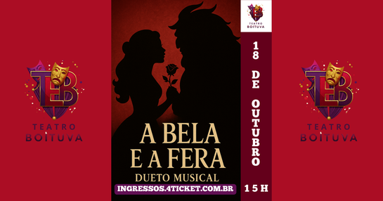 18/10:  A BELA E A FERA - UM DUETO MUSICAL