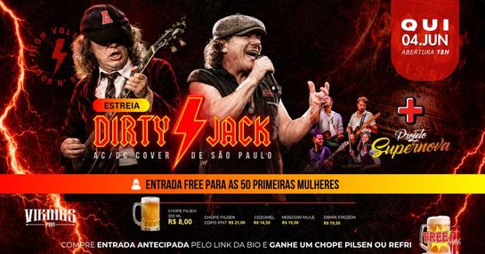 Quinta 04/06 - AC/DC com a banda Dirty Jack + Super nova
