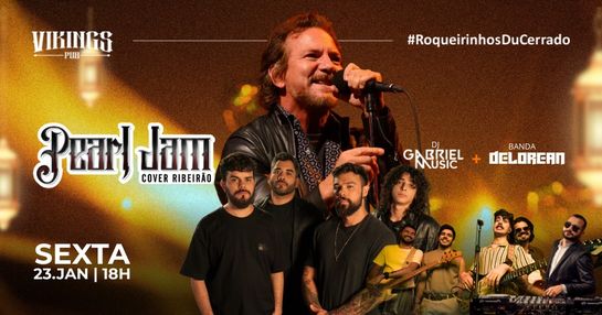 23/01 sexta - Pearl Jam Cover Ribeirão Preto + Delorean + dj Gabriel