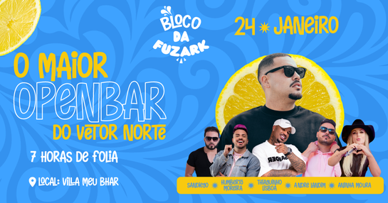 Bloco da Fuzark 2026 | OPEN BAR E OPEN FOOD