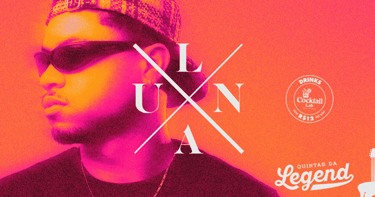 QUINTAS DA LEGEND: DJ LUAN