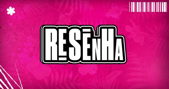 RESENHA - 06 de FEVEREIRO - SEXTA