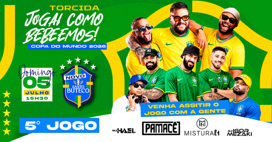 Domingo 5° JOGO DO BRASIL COPA DO MUNGO no NOVO SANTO BUTECO