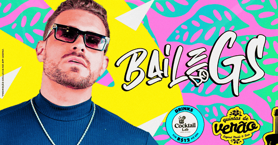 QUINTAS DE VERÃO: BAILE DO GS