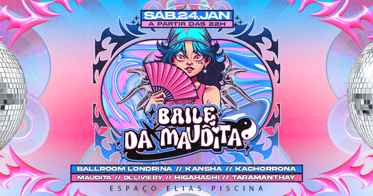 BAILE DA MAUDITA #006