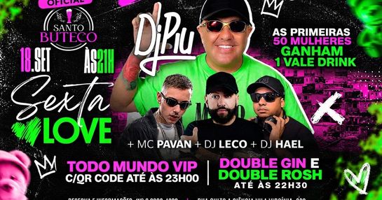 SEXTA LOVE | DJ PIU | MC PAVAN | DJ LECO | DJ HAEl