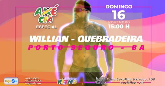 Axé & Cia - Willian Quebradeira