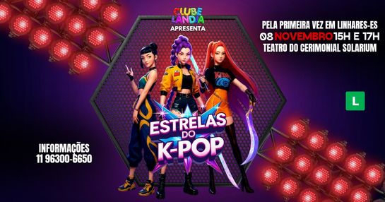 Guerreiras do K-Pop  - Linhares