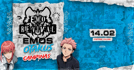 [CAMPINAS] Emo Revival • Emos vs Otakus • OpenBar & Show Especial • Sábado, 14/02 no Tetriz Club em Campinas!