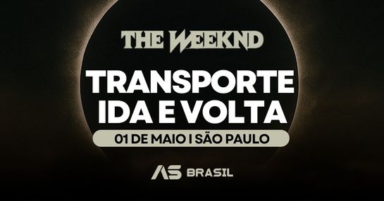01/05 - Transporte The Weeknd | São Paulo - AS BRASIL