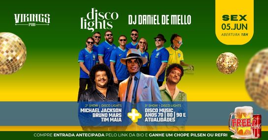 SEXTA 05/06 - BANDA DISCO LIGHTS + TRIBUTO MICHAEL JACSON, TIM MAIA
